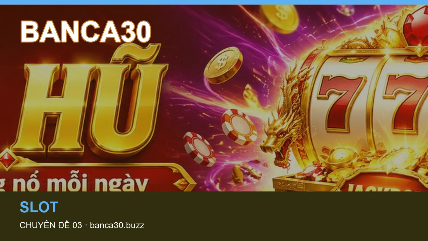 Danh sách kiểm tra thông tin Casino trực tuyến dành cho người đọc BANCA30
