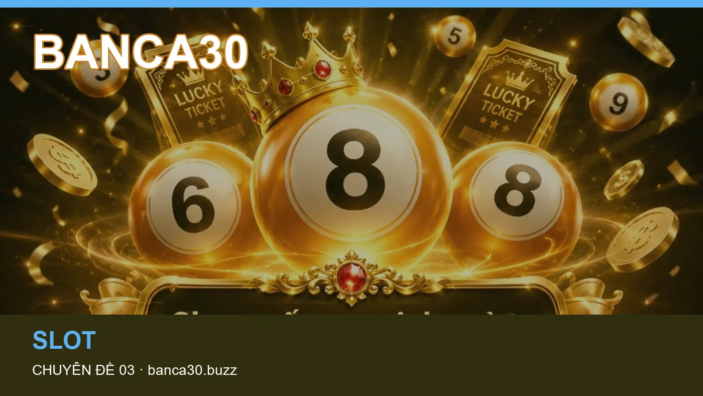 Hỏi đáp về Casino trực tuyến: quy trình tự kiểm tra trên BANCA30