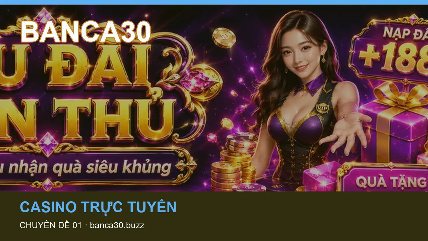 Danh sách kiểm tra thông tin Game bài dành cho người đọc BANCA30