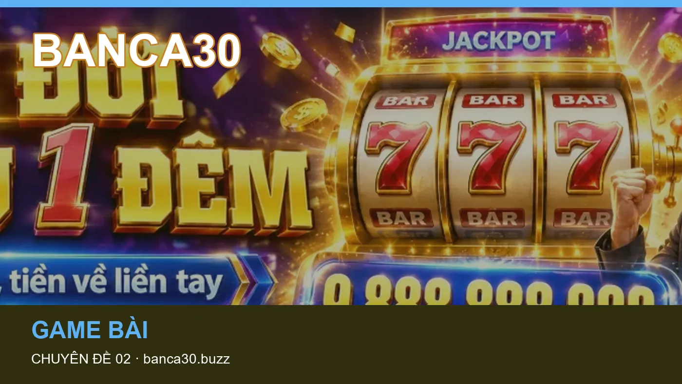 Những nhầm lẫn thường gặp khi đọc nội dung Game bài trên BANCA30