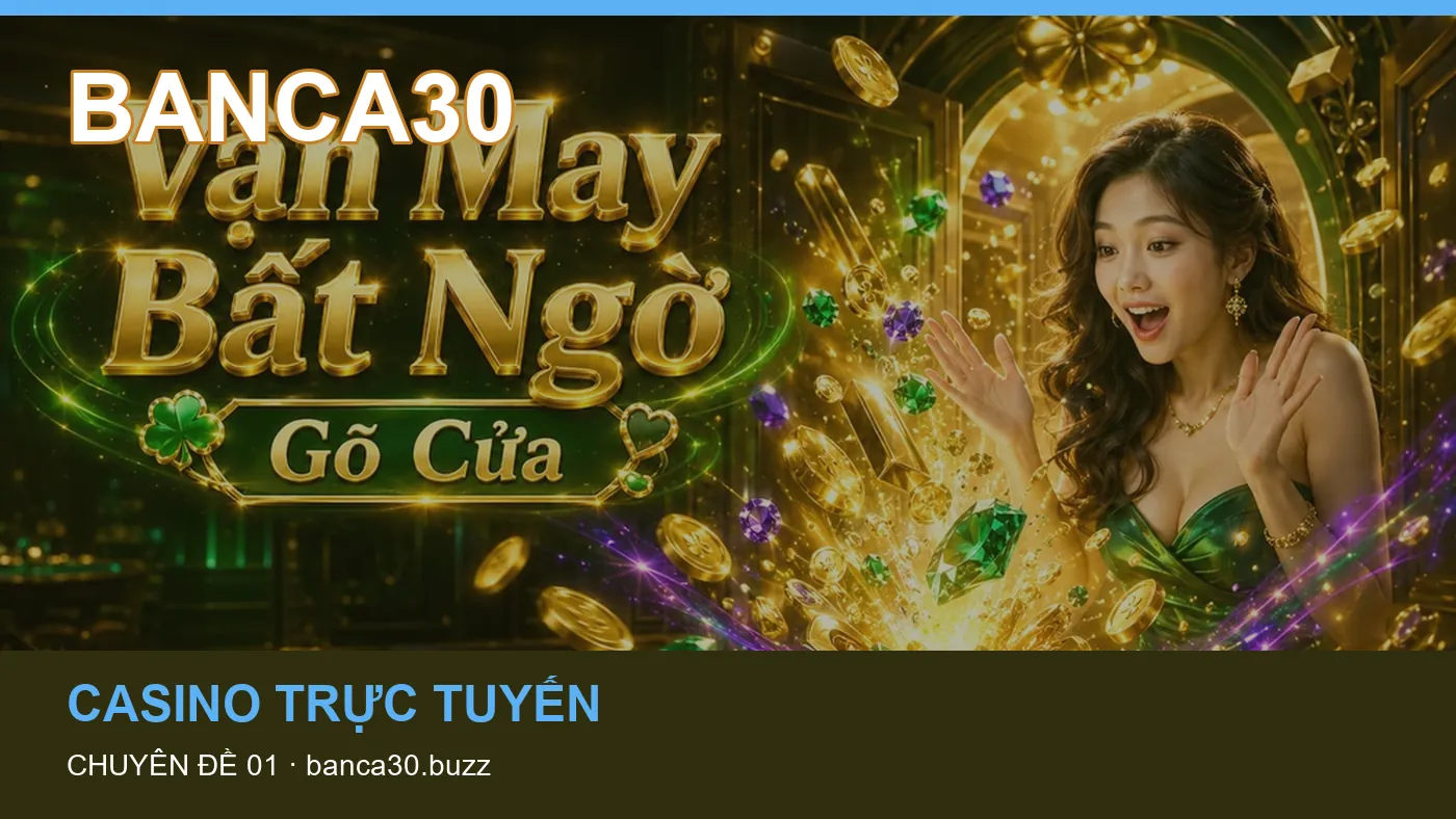 Bắn cá: những thuật ngữ cần hiểu khi tra cứu BANCA30